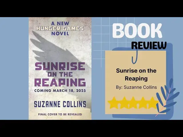 Video thumbnail for Sunrise on the Reaping by Suzanne Collins: A Riveting Book Review