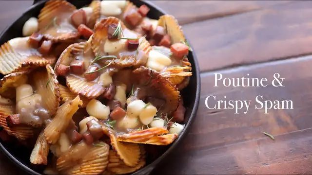 Video thumbnail for Poutine & Crispy SPAM Classic