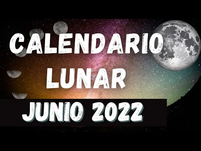 Video thumbnail for Calendario Lunar Junio 2022 🌓🌙