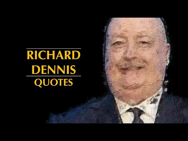 Video thumbnail for Richard Dennis Quotes