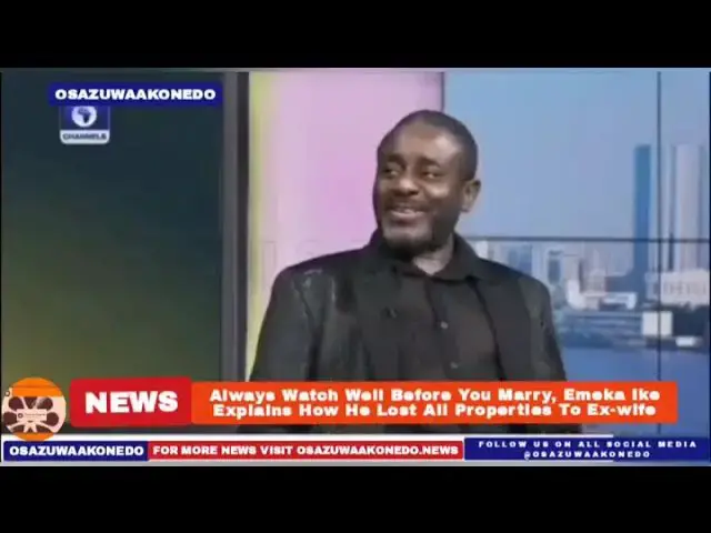 Video thumbnail for Always Watch Well Before You Marry, Emeka Ike Explains How He Lost All Properties To Ex-wife