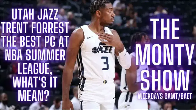 Video thumbnail for The Monty Show PODCAST 555: Utah Jazz Guard Trent Forrest Is The Best Guard at NBA Summer League!