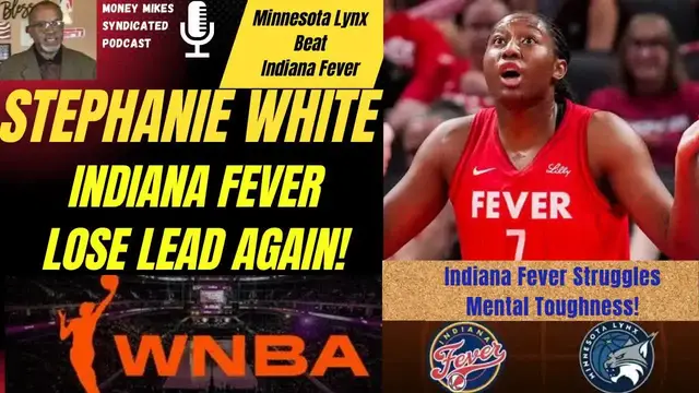 'Video thumbnail for money mike’s syndicated podcast: indiana fever collapse! analyzing mental toughness and coaching after lynx loss'
