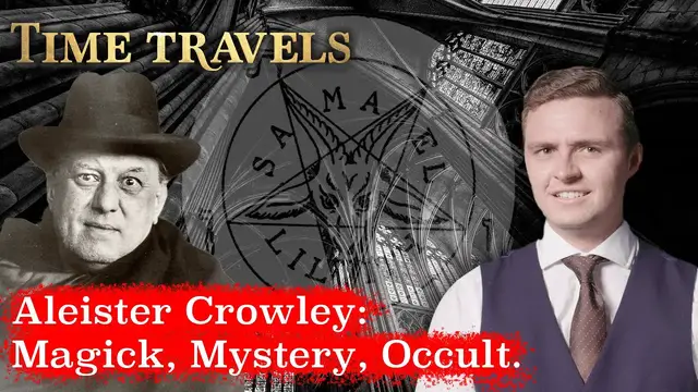 'Video thumbnail for The Enigmatic Darkness: Aleister Crowley's Sinister World of Magick and Occultism  | Time Travels'