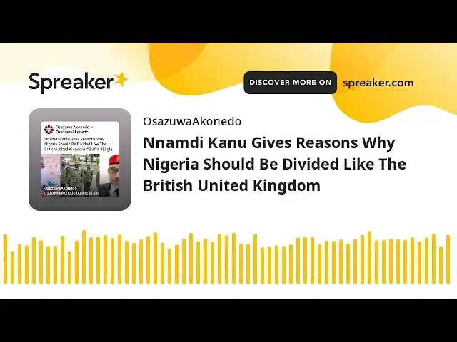 Video thumbnail for Nnamdi Kanu Gives Reasons Why Nigeria Should Be Divided Like The British United Kingdom