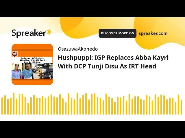 Video thumbnail for Hushpuppi: IGP Replaces Abba Kayri With DCP Tunji Disu As IRT Head