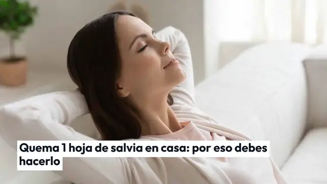 Video thumbnail for Quema 1 hoja de salvia en casa, 5 minutos después notarás los efectos: qué pasa