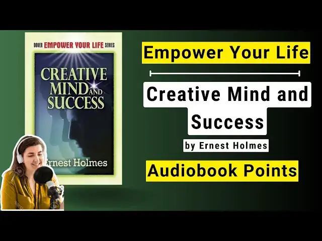 Video thumbnail for Empowering Mindset: Creative Mind and Success by Ernest Holmes