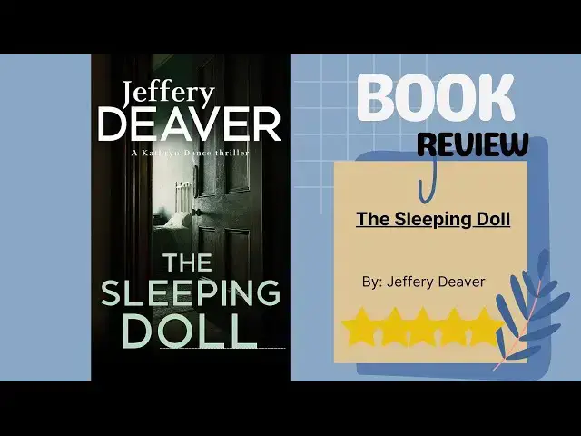 Video thumbnail for The Sleeping Doll by Jeffery Deaver: A Thrilling Review of Secrets and Deceit