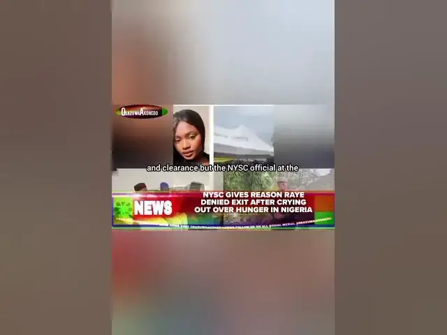 'Video thumbnail for NYSC Gives Reason Raye Denied Exit After Crying Out Over Hunger In Nigeria'