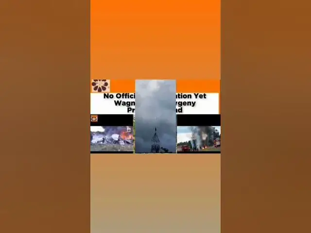 Video thumbnail for No Official Confirmation Yet Wagner Boss Yevgeny Prigozhin Dead