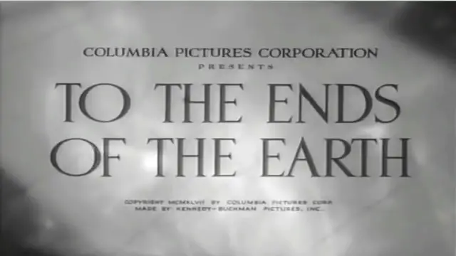 Video thumbnail for To the Ends of the Earth (1948)