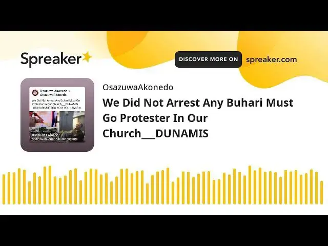 Video thumbnail for We Did Not Arrest Any Buhari Must Go Protester In Our Church___DUNAMIS