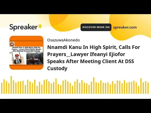 Video thumbnail for Nnamdi Kanu In High Spirit, Calls For Prayers__Lawyer Ifeanyi Ejiofor Speaks After Meeting Client At