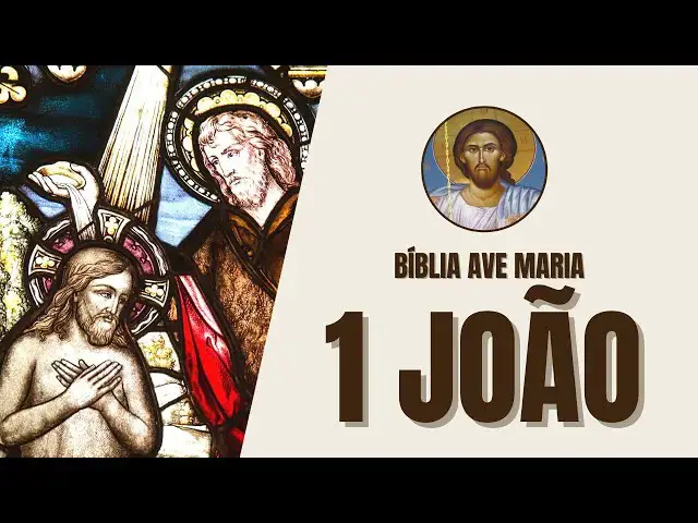 Video thumbnail for 1 São João - Amor e Comunhão com Deus - Bíblia Ave Maria