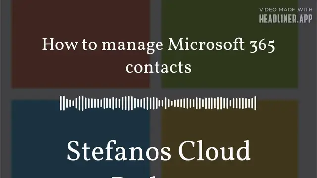 Video thumbnail for Stefanos Cloud Podcast - How to manage Microsoft 365 contacts