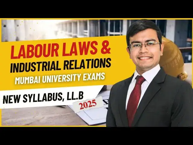 Video thumbnail for Labour Laws & Industrial Relations, Mumbai University LL.B New Syllabus #law #educational #legal