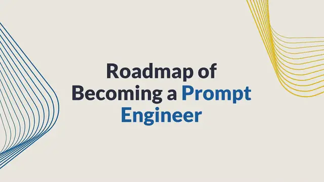 Video thumbnail for Roadmap of Becoming a Prompt Engineer