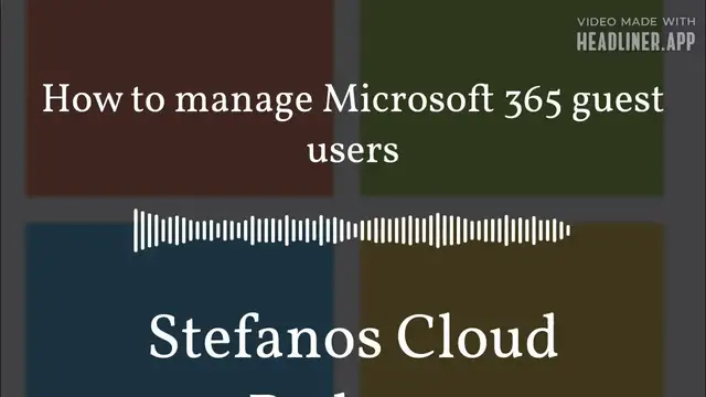 Video thumbnail for Stefanos Cloud Podcast - How to manage Microsoft 365 guest users