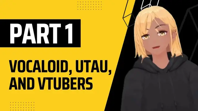 Video thumbnail for 【E0001】Vocaloid, UTAU, Vtubers and the World of Synthesized Vocals - Part 1