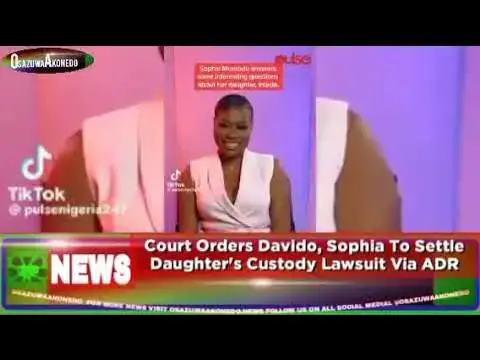 Video thumbnail for Court Orders Davido, Sophia To Settle Daughter's Custody Lawsuit Via ADR ~ OsazuwaAkonedo