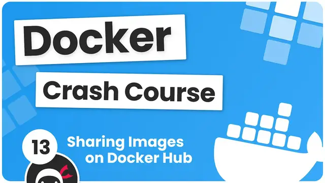 Video thumbnail for Docker Crash Course #13 - Sharing Images on Docker Hub