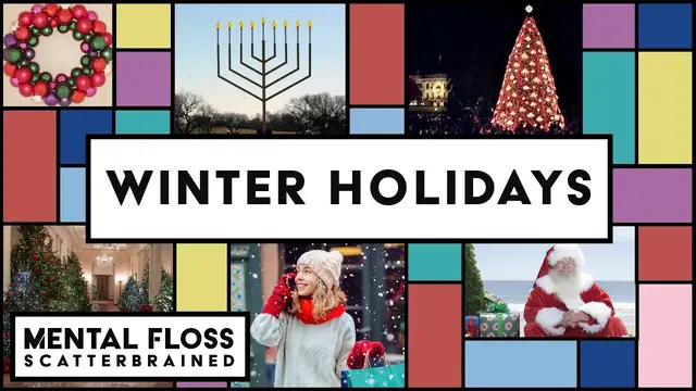 Video thumbnail for Everything You Need to Know about the Holidays- Mental Floss Scatterbrained | Mental Floss