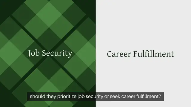 Video thumbnail for Career Fulfillment vs. Job Security: Finding Your Perfect Balance