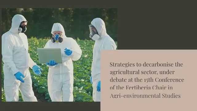 Video thumbnail for Strategies to decarbonise the agricultural sector, under debate at the 15th Conference of the Fertiberia Chair in Agri-environmental Studies