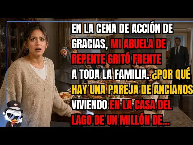 Video thumbnail for En la cena de Acción de Gracias, mi abuela de repente gritó frente a toda la familia. ¿Por qué...