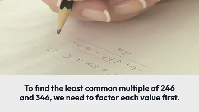 Video thumbnail for Least Common Multiple LCM of 246 and 346
