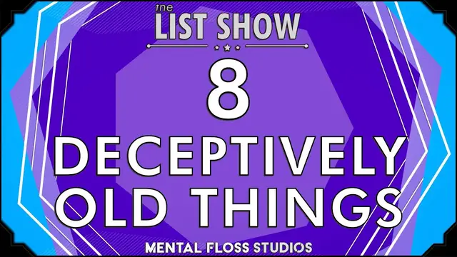 Video thumbnail for 8 Things That Are Older Than You Think | Mental Floss