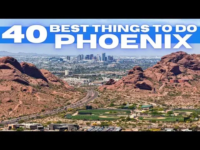 'Video thumbnail for Best Things To Do in Phoenix Arizona 2025 4K'