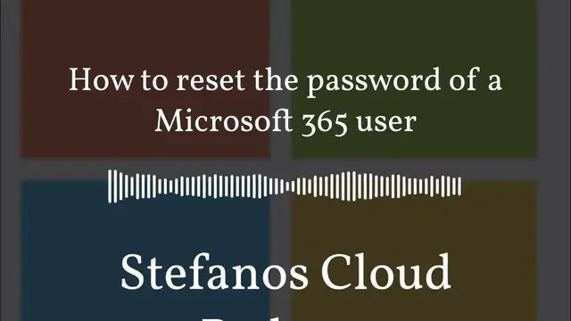 Video thumbnail for Stefanos Cloud Podcast - How to reset the password of a Microsoft 365 user