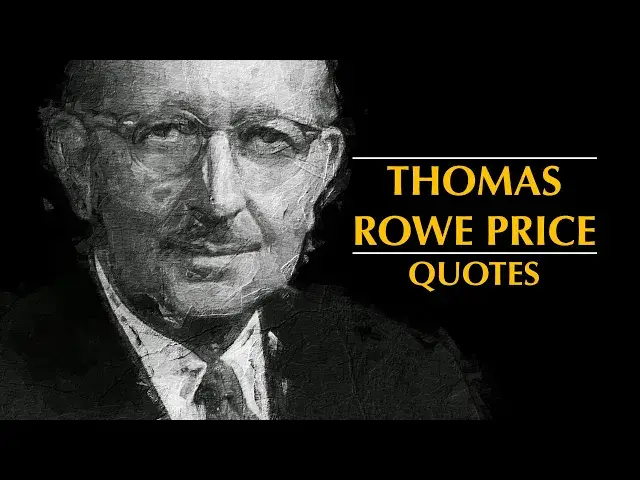 Video thumbnail for Thomas Rowe Price Jr Quotes