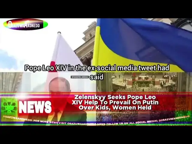 Video thumbnail for Zelenskyy Seeks Pope Leo XIV Help To Prevail On Putin Over Kids, Women Held