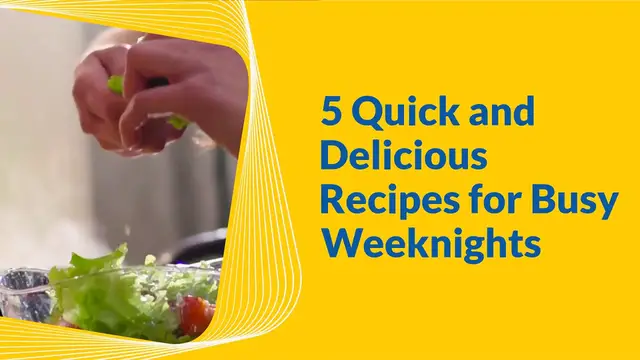 Video thumbnail for 5 quick and delicious recipes for busy weeknights