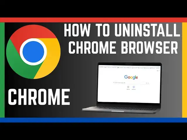 'Video thumbnail for How To Uninstall Chrome Browser From Your Computer The Right Way'