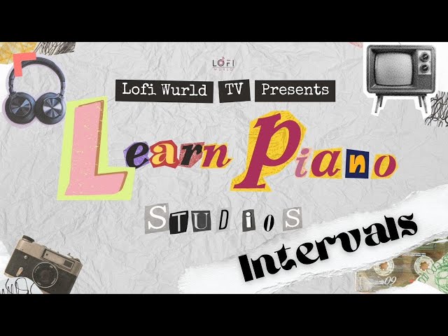 Video thumbnail for Practice Intervals (Slowly) | Learn Piano Studios | Lofi Wurld TV