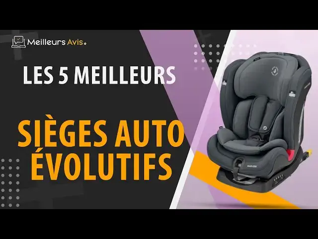 Video thumbnail for ⭐️ MEILLEUR SIÈGE AUTO ÉVOLUTIF - Comparatif 2024