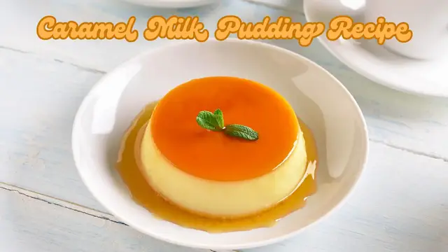 Video thumbnail for Easy and Tempting Caramel Milk Pudding Recipe