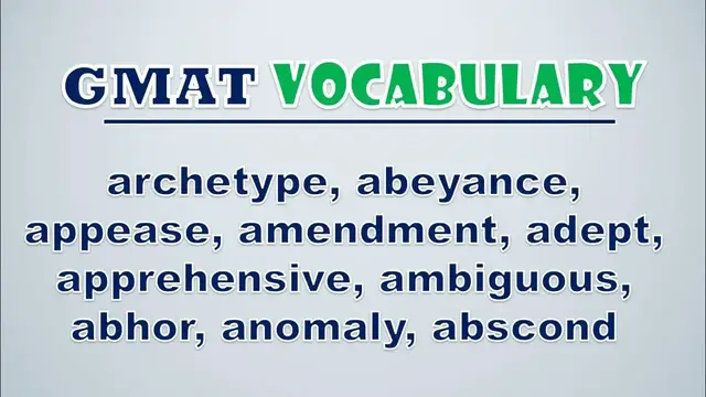 Video thumbnail for GMAT Vocabulary: Archetype, Abeyance, Appease, Amendment, Adept, Apprehensive, Ambiguous, Abhor