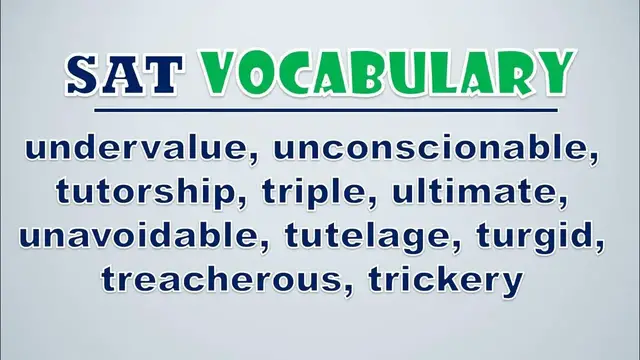 Video thumbnail for SAT Vocabulary: Undervalue, Unconscionable, Tutorship, Triple, Ultimate, Unavoidable, Tutelage