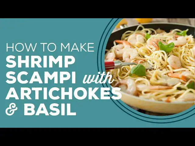 Video thumbnail for Blast from the Past: Shrimp Scampi with Artichokes and Basil Recipe | Seafood Dinner Ideas