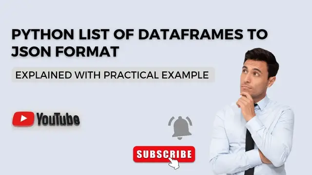 Video thumbnail for Convert Python List of Dataframes to JSON Format - Python Tutorial