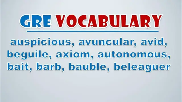 Video thumbnail for GRE Vocabulary: Auspicious, Avuncular, Avid, Beguile, Axiom, Autonomous, Bait, Barb, Bauble, Beleag