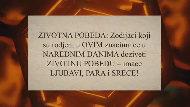 Video thumbnail for ZIVOTNA POBEDA: Zodijaci koji su rodjeni u OVIM znacima ce u NAREDNIM DANIMA doziveti ZIVOTNU POBEDU - imace LJUBAVI, PARA i SRECE!