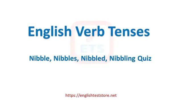 Video thumbnail for English Verb Tenses: Nibble, Nibbles, Nibbled, Nibbling Quiz