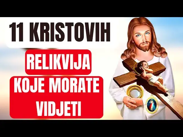 Video thumbnail for 11 Kristovih  rellikvija koje morate vidjeti