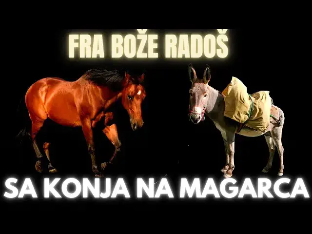 Video thumbnail for FRA BOŽE RADOŠ -  SA KONJA NA MAGARCA